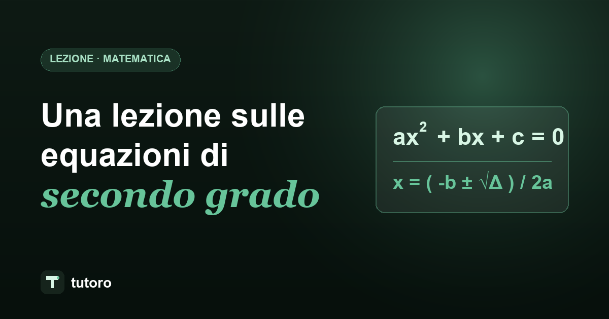 Come impostare una lezione sulle equazioni di secondo grado
