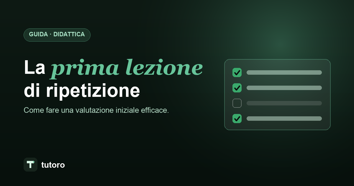 La prima lezione di ripetizione: come fare una valutazione iniziale efficace